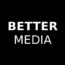 Better Media